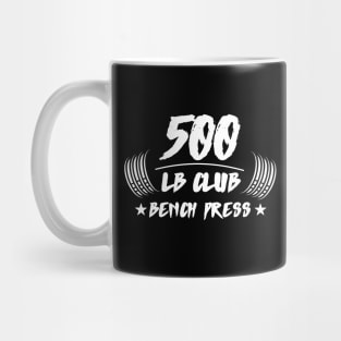 500lb Club Bench Press Mug